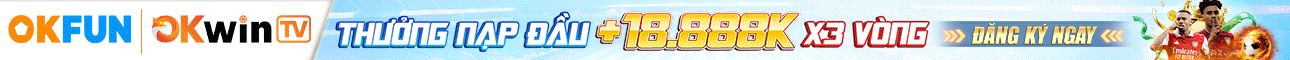 Banner quảng cáo OKFUN chính thức năm 2026 – Đăng ký nhận ưu đãi +199K